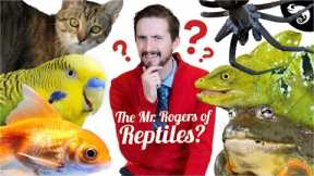 There is NO WAY that REPTILES make the best pets! So what is the best pet?