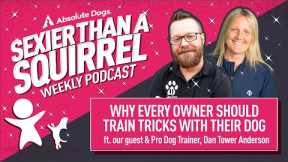 Why EVERY owner should TRAIN TRICKS with their dog!