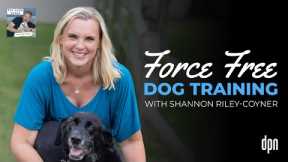 Force Free Dog Training with Shannon Riley-Coyner | The Long Leash #73