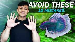 Avoid These 10 Mistakes That HARM Your Betta Fish!