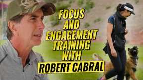 Unlocking Focus and Engagement in Dog Training with Robert Cabral