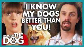 Owner Disagrees with Dog Training Expert's Methods😅 | It's Me or The Dog