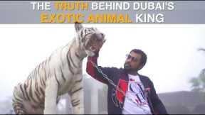 HUMAID ALBUQAISH, The Truth Behind Dubai's Exotic Animal King 2021