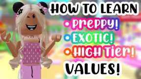 HOW TO LEARN PREPPY, EXOTIC, HIGH TIER VALUES! 💕🌴🌈#adoptmeroblox #preppyadoptme #preppyroblox