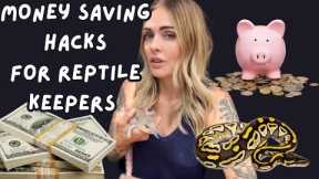 Money Saving Hacks For Reptile Keepers