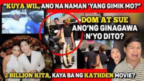 DOM ROQUE AT SUE, HULI AGAIN! 🔴 KUYA WIL, “ANG DRAMA MO!” 🔴 KATHDEN, 2BILLION KAYA BA?