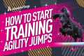 How to Start Training Agility Jumps