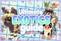 The ULTIMATE *EXOTICS* GUIDE in ADOPT 