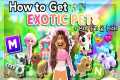 How to Get *EXOTIC PETS* in Adopt Me! 