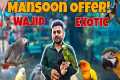 Mansoon Offer at Wajid Exotic only