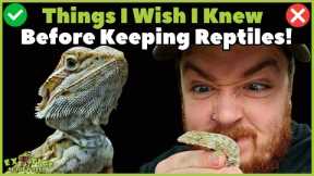 Things I Wish I Knew Before Keeping Reptiles! (Avoid These Mistakes!)